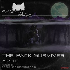 APHE  - The Pack Survives (Original Mix)