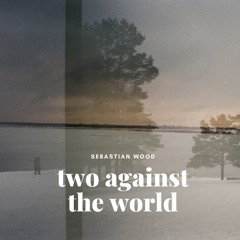 Two Against The World