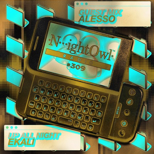 Night Owl Radio 309 ft. Ekali and Alesso