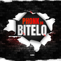 PHONK DO BITELO (SLOWED)