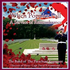 Sunset (When Poppies Fall) The Band of the Parachute Regiment