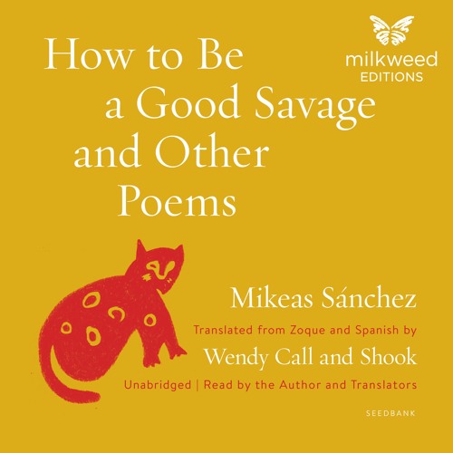 Samples from How to Be a Good Savage and Other Poems Audiobook by Mikeas Sánchez