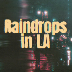 Raindrops in LA