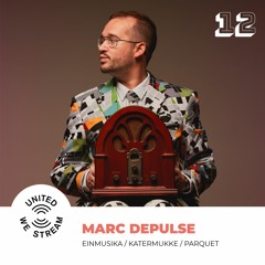 Marc DePulse presents United We Stream Podcast Nr. 012