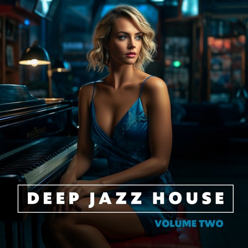 Deep Jazz House - Volume 2