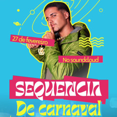 SEQUÊNCIA DE CARNAVAL DO DJ 2P