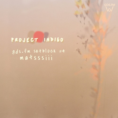 matsssiii for project indigo - gds.fm setblock #4