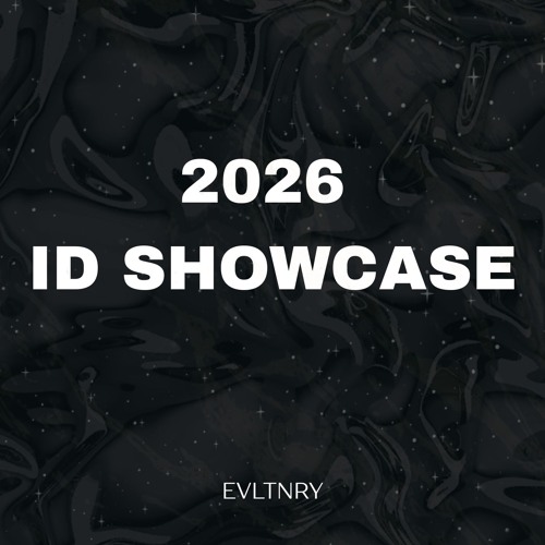Stream 2026 ID SHOWCASE By EVLTNRY Listen Online For Free On SoundCloud Artworks N8QAzg T500x500 