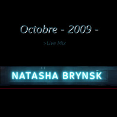 Natasha Brynsk Live Mix Oct 2009 Rec