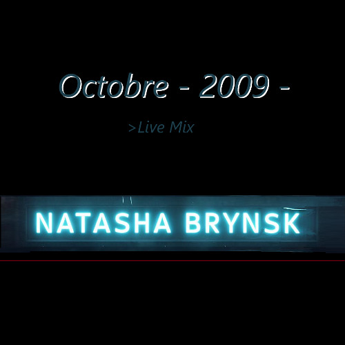 Natasha Brynsk Live Mix Oct 2009 Rec