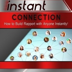PDF/Ebook Instant Connection - How to Build Rapport with Anyone Instantly! BY : The Instant-Series