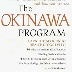 download EBOOK 🖊️ The Okinawa Program : How the World's Longest-Lived People Achieve