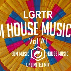 LGRTR House & EDM Mix