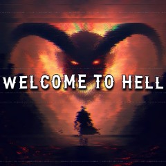 WELCOME TO HELL