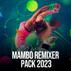 MAMBO REMIXER MEGA PACK 2023 (55 EDITS)
