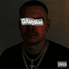 CLMJulySkies- wanna feel it(feat Travis $cott)