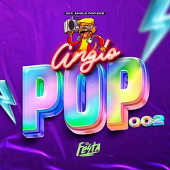 Mix Anglo Pop #002 By Dj Festa 2024 ok