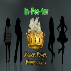 Money, Power, Women & P’s