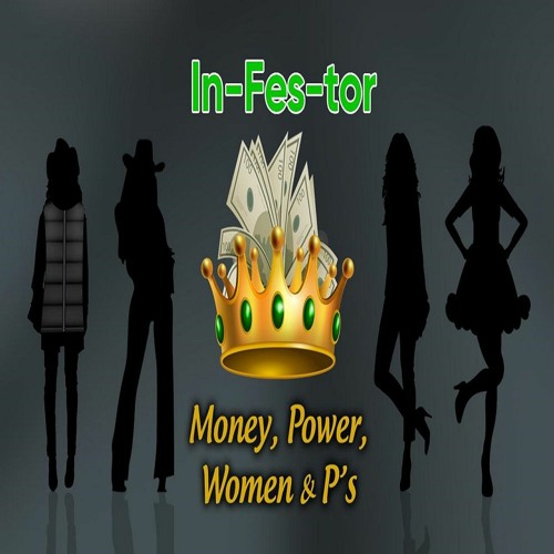 Money, Power, Women & P’s