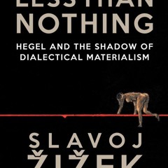 ⚡PDF❤ Less Than Nothing: Hegel And The Shadow Of Dialectical Materialism