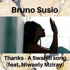 Thanks - A Swahili song (feat. Niwaely Mzirai)