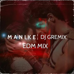 Dj Gremix - Manike From Thank God EMD Mix