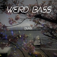 Weird Bass (Mini Mix)