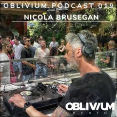 Oblivium Podcast 019 - NICOLA BRUSEGAN -
