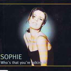 Sophie - Who’s That You’re Talking To (1997 CD)