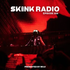 SKINK Radio 268 Presented By MOJI (Guestmix)