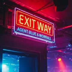 AGENT BLUE & WORRALL EXITWAY