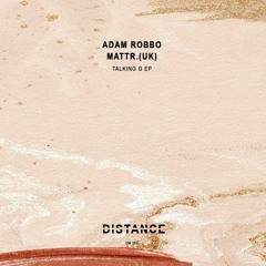 Adam Robbo & Mattr. (UK) - POINT B (PREVIEW)  (DISTANCE MUSIC)