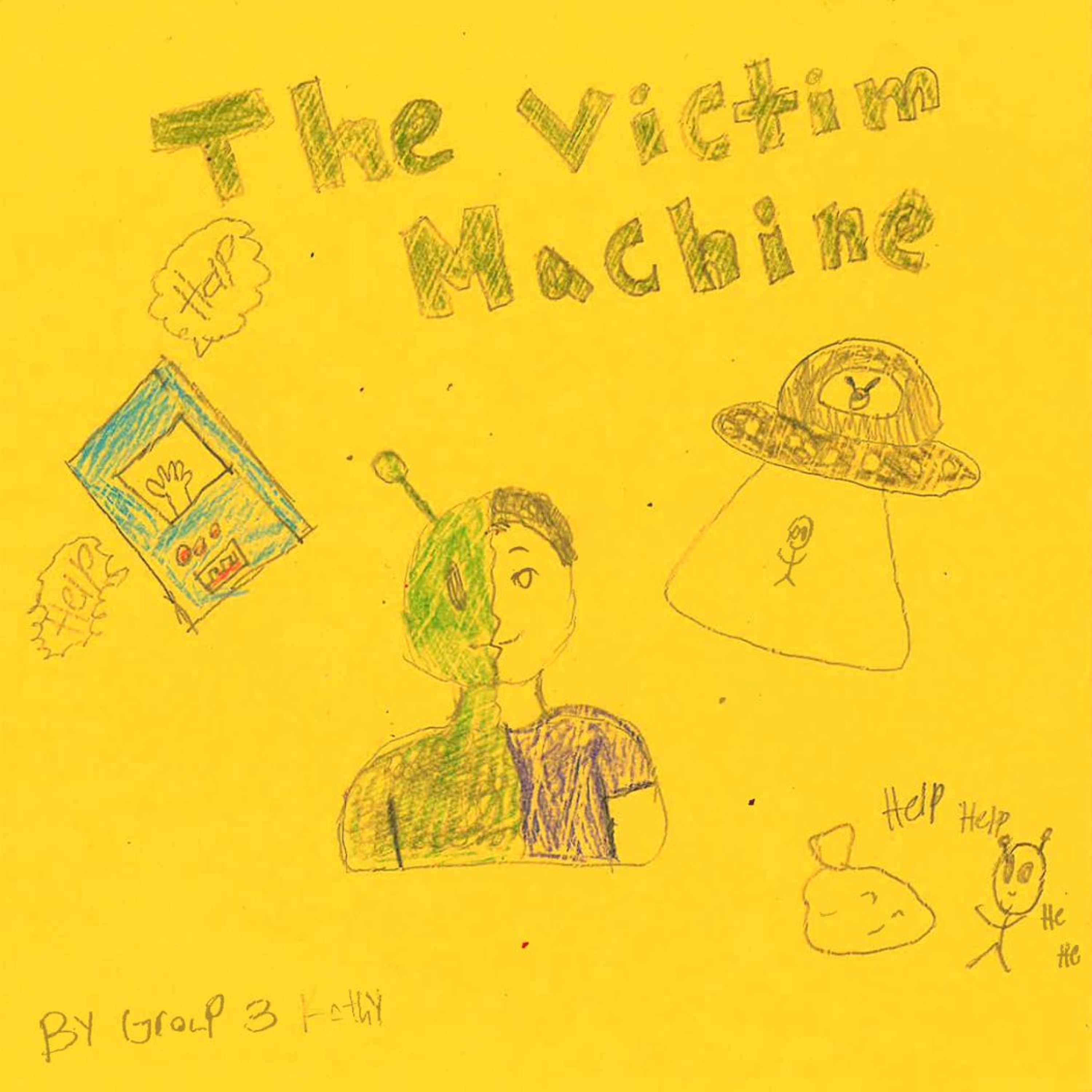 The Victim Machine by Max, Kathy, Loay, and Ariel episode artwork