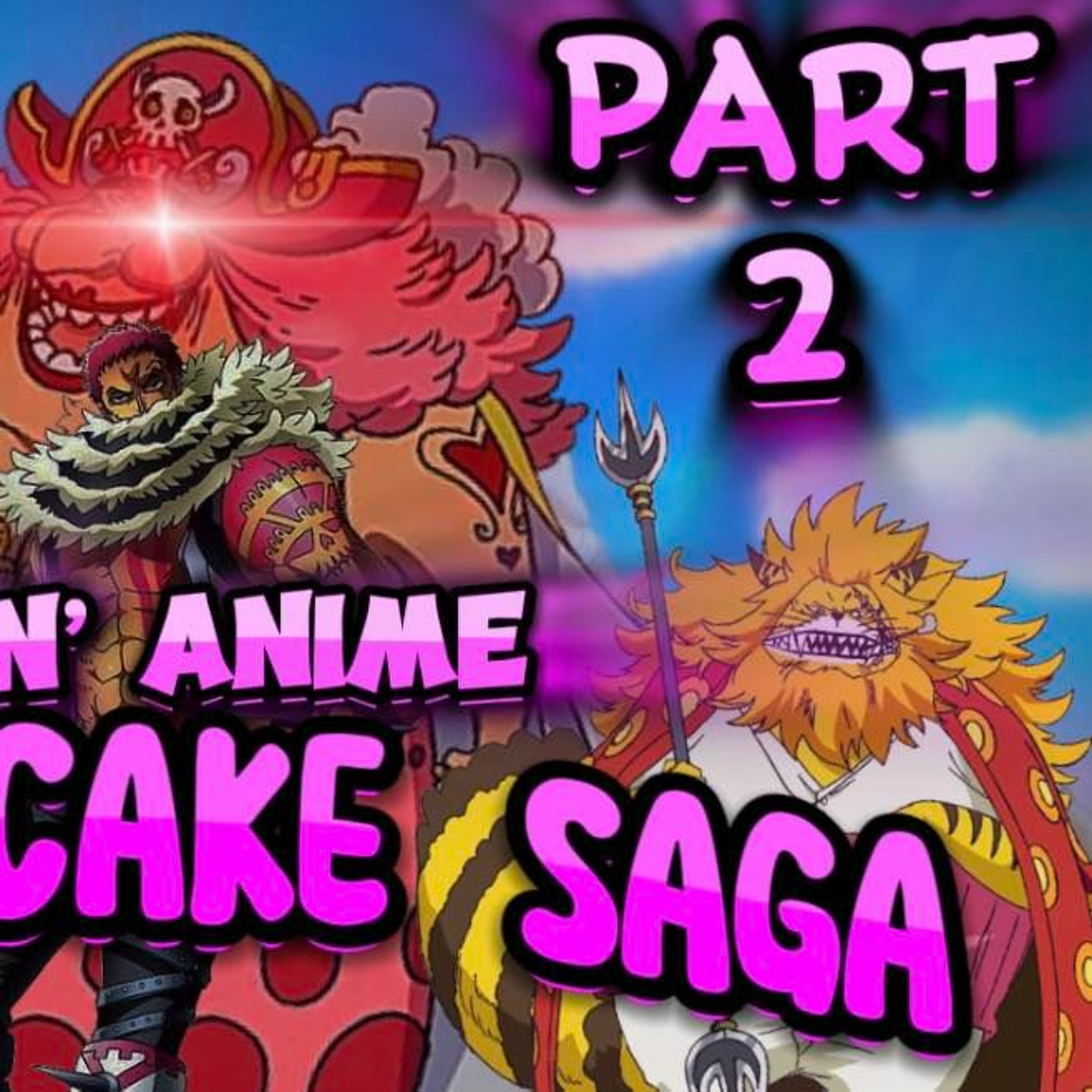 Talkin' Anime - One Piece: Whole Cake Saga Part 2 episode artwork