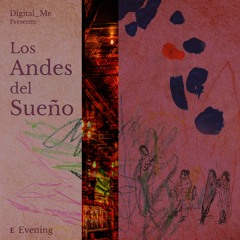 E04 (from Los Andes Del Sueño)