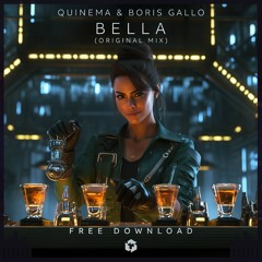 FREE DOWNLOAD: Quinema & Boris Gallo - Bella (Original Mix)