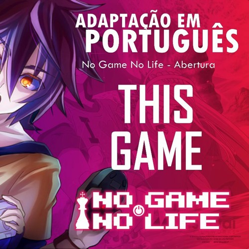 This Game (No game No life - Abertura em português) feat. Bianca Fernandes
