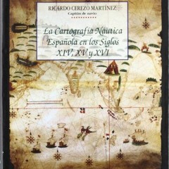 [ACCESS] EBOOK 🖋️ La cartografía náutica española en los siglos XIV, XV y XVI (Spani