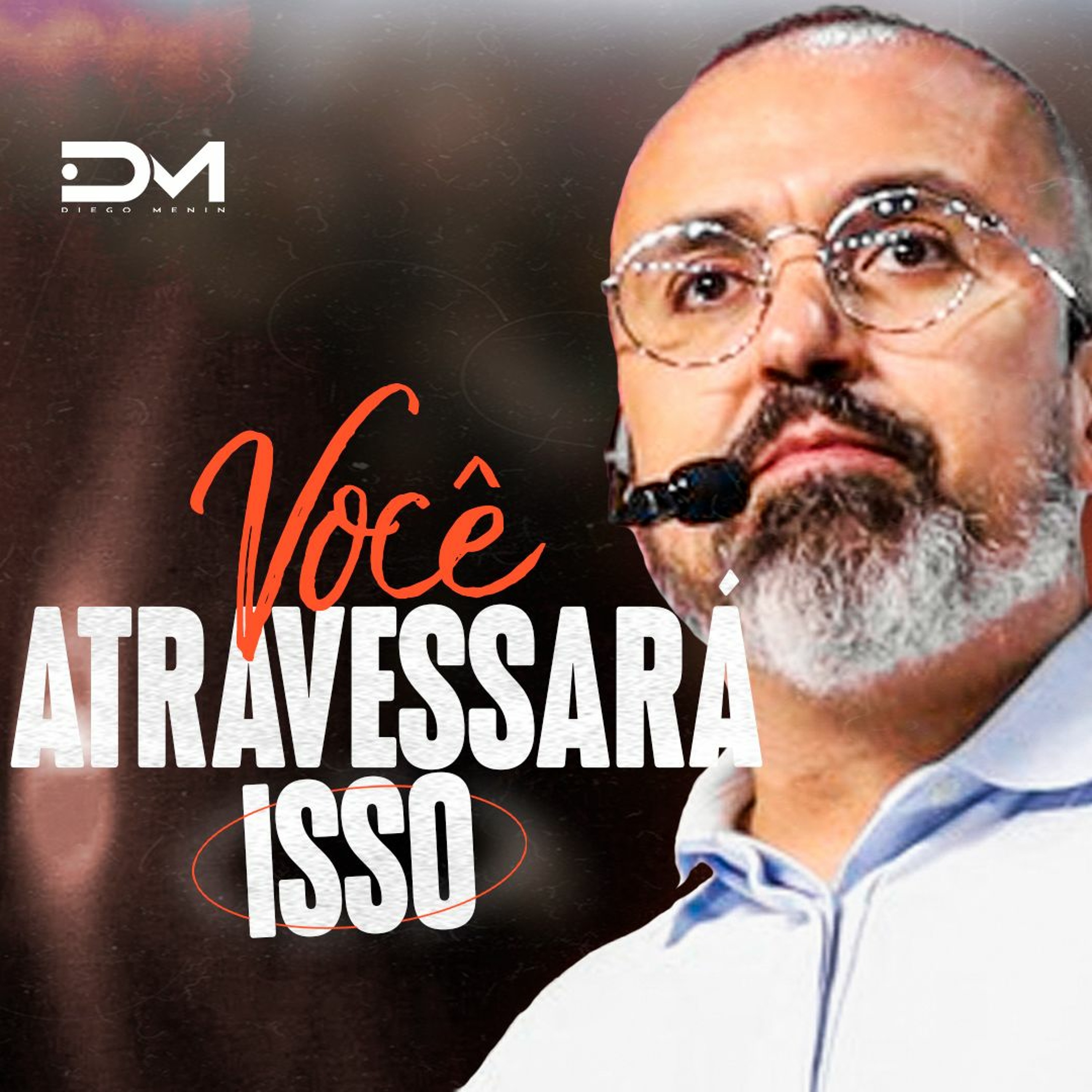 VOCÊ ATRAVESSARÁ ISSO episode artwork