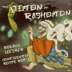 PREMIERE: Roland Leesker - The Demon At Rashomon (Confidential Recipe Remix)