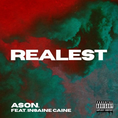 "Realest" - Ason Ft. Insaine Caine