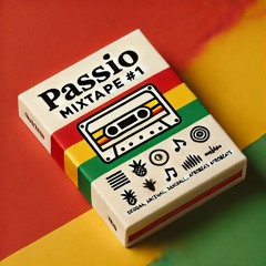 Passio: Mixtape #1 | Reggae, Dancehall & Afrobeats