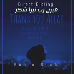 Direct Dialing to Allah | Mere Rab Tera Shukar | Hishaam Faisal Siddique