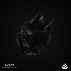 CUGAR - Baby She's Care (Original Mix) [EGOTHERMIA RECORDS]