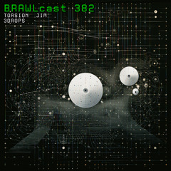 BRAWLcast 382 / Torsion Jim - 3Drops