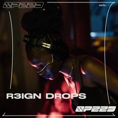 R3IGN DROPS | SPEED 速度 | 081