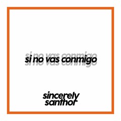 Si No Vas Conmigo