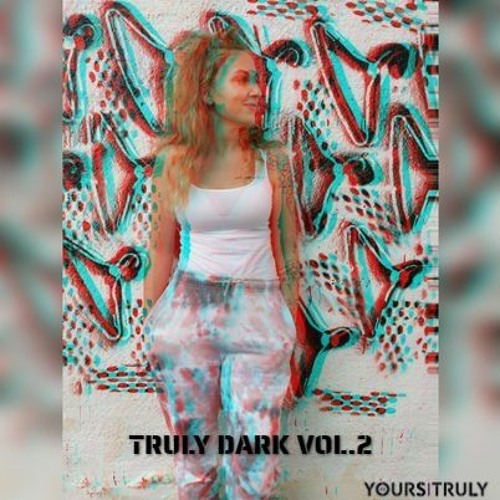 TRULY DARK VOL.2