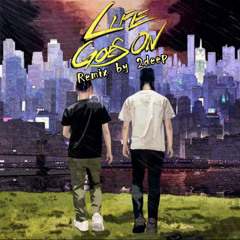 Life goes on Remix  Tade dust & Bonbero