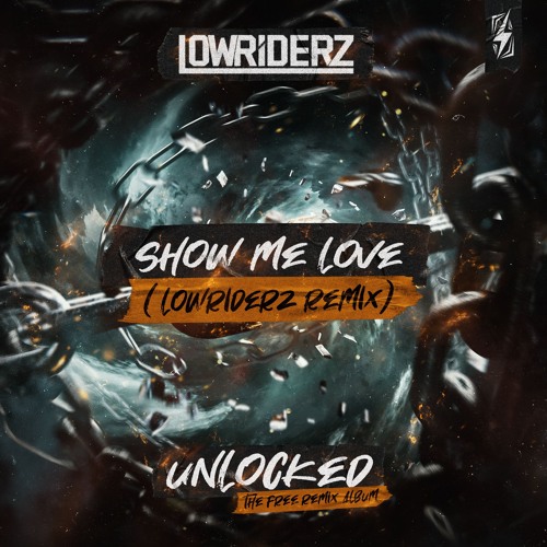 Stream SHOW ME LOVE ( Lowriderz Remix ) by LOWRIDERZ | Listen